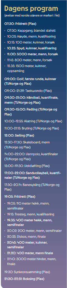 OL-programmet: onsdag 7. august 1 OL-programmet: Onsdag 7. august