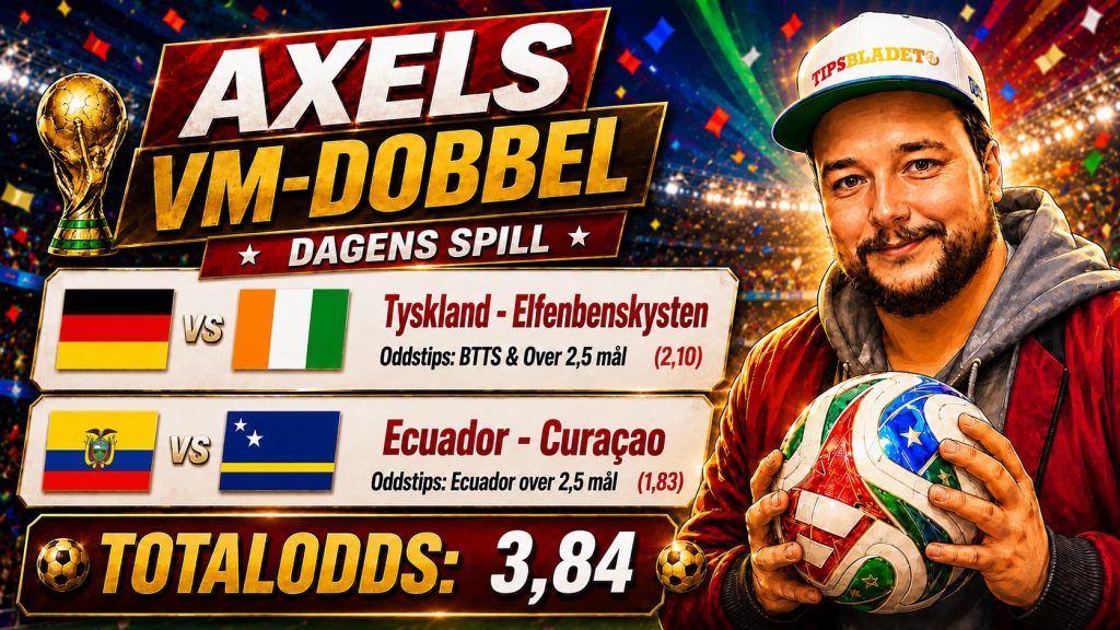 Axels VM-dobbel 20. juni 1 Axels VM-dobbel 20. juni