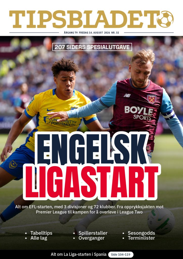 Tipsbladet utgave 32-2026: Engelsk ligastart 1 Tipsbladet utgave 32-2026